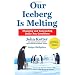 Our Iceberg is Melting: Changing and Succeeding Under Any Conditions