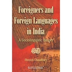Foreigners and Foreign Languages in India: A Sociolinguistic History