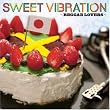 SWEET VIBRATION~Reggae Lovers~