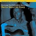 Mama Says I'm Crazy