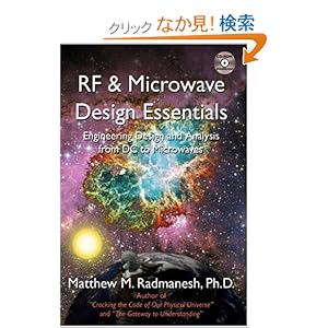 【クリックでお店のこの商品のページへ】RF & Microwave Design Essentials: Engineering Design and Analysis from DC to Microwaves: Matthew M. Radmanesh: 洋書