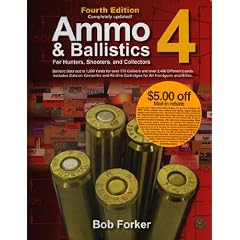 Ammo & Ballistics 4: Ballistic Data out to 1,000 Yards for over 170 Calibers and over 2,400 Factory Loads. Includes Data on all Factory Centerfire and Rimfire Cartridges f (Ammo & Ballistics for Hunters, Shooters, & Collectors)