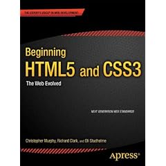 Beginning HTML5 and CSS3: Next Generation Web Standards