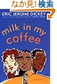 Milk in My Coffee