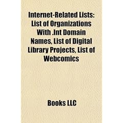 Internet-Related Lists: List of Organizations with .Int Domain Names, List of Digital Library Projects, List of Webcomics