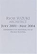 JULY 2001~MAY 2004�\RYOJI SUZUKI ARCHITECT (��������������)