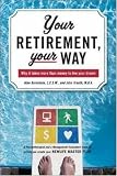 [Book] Your Retirement, Your Way: Why it takes more than money to live your dream