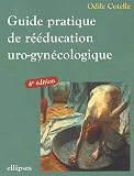 [Book] Guide pratique de la rééducation uro-gynécologique