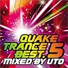 QUAKE TRANCE BEST.5