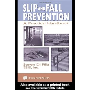【クリックで詳細表示】Slip and Fall Prevention： A Practical Handbook [ハードカバー]