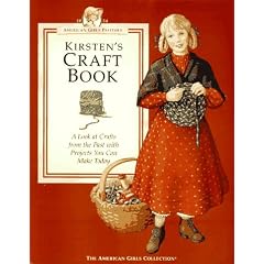 Kirsten's Craft Book: A Look at Crafts from the Past With Projects You Can Make Today (American Girls Collection)