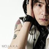 [CD]MCU A.K.A(初回生産限定盤)(DVD付)