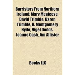 Barristers from Northern Ireland: Mary McAleese, David Trimble, Baron Trimble, H. Montgomery Hyde, Nigel Dodds, Joanne Cash, Jim Allister