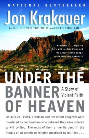  Under the Banner of Heaven: A Story of Violent Faith