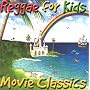 Reggae for Kids: Movie Classics