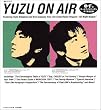 YUZU ON AIR�\�䂸�̃I�[���i�C�g�j�b�|����1���S�L�^