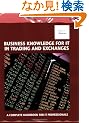 Business Knowledge for It in Trading and Exchanges: The Complete Handbook for It Professionals (Bizle Professional)
