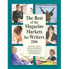 The Best of the Magazine Markets for Writers: A directory of Publications That Buy Freelance Material