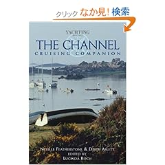 【クリックでお店のこの商品のページへ】The Channel Cruising Companion: Neville Featherstone, Derek Aslett, Lucinda Roch: 洋書