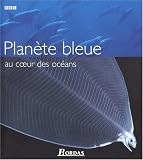 [Book] Planète Bleue au coeur des océans