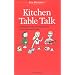 Kitchen Table Talk