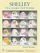 Shelley Tea Ware Patterns (Schiffer Book for Collectors)