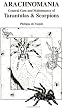 Arachnomania: The General Care and Maintenance of Tarantulas and  Scorpions (General Care and Maintenance of Series)