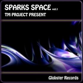 Tm Project Present Sparks Space Vol.1 (Full Continuous DJ Mix)