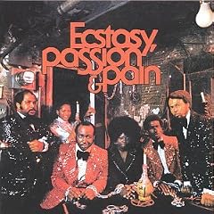 Ecstasy, Passion & Pain