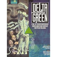 Delta Green: A Call of Cthulhu Sourcebook of Modern Horror and Conspiracy from Pagan Publishing