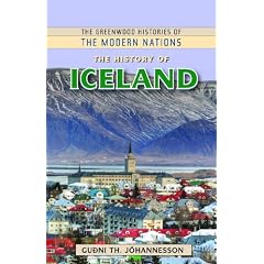 The History of Iceland (Greenwood Histories of the Modern Nations)