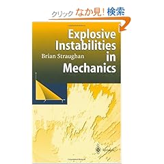 【クリックでお店のこの商品のページへ】Explosive Instabilities in Mechanics: Brian Straughan: 洋書