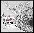 �g���I�E�A�R�[�X�e�B�b�N/�W���C�A���g�E�X�e�b�v�X Trio Acoustic/Giant Steps