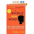 A Whole New Mind: Why Right-Brainers Will Rule the Future