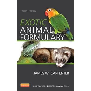 【クリックで詳細表示】Exotic Animal Formulary， 4e： James W. Carpenter MS DVM Dipl ACZM： 洋書