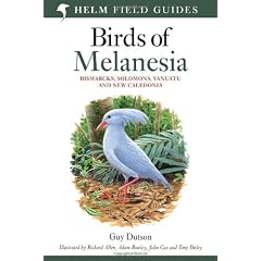 Birds of Melanesia: Bismarcks, Solomons, Vanuatu and New Caledonia (Helm Field Guides)
