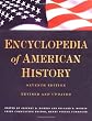 Encyclopedia of American History: Seventh Edition