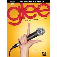 Glee Vocal Method & Songbook: Learn to Sing Like the Stars of the Fox Television Show (Vocal Instruction)