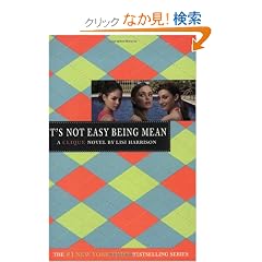 The Clique #7: It's Not Easy Being Mean (Clique Series)