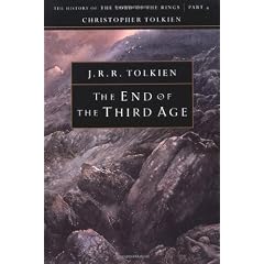 The End of the Third Age: The History of the Lord of the Rings, Part Four (The History of the Lord of the Rings, Part 4)