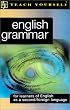 Teach Yourself English Grammar (Teach Yourself (NTC))
