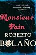 Monsieur Pain. Roberto Bolao