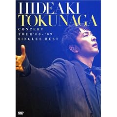 HIDEAKI TOKUNAGA CONCERT TOUR �f08-�f09 SINGLES BEST(��������) [DVD]
