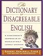 Dictionary Of Disagreeable English: A Curmudgeon's Compendium of Excruciatingly Correct Grammar