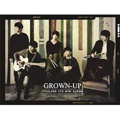 FTIsland(�G�t�e�B�A�C�����h)/GROWN-UP:4th Mini Album[���s�Ր菉������](CD+DVD)