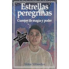 Estrellas Peregrinas / Walking Stars: Cuentos de Magia y Poder / Magic and Power Stories