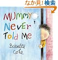 Mummy Never Told Me