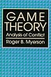 Game Theory: Analysis of Conflict
