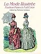 Elegant French Fashions of the Late Ninteenth Century: 103 Costumes from La Mode Illustree, 1886
