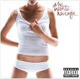 [Music] She Wants Revenge (Advisory)